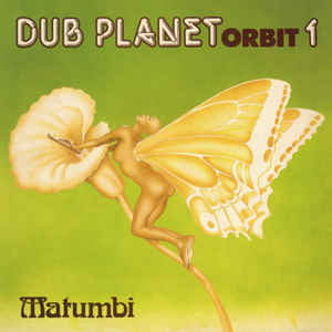 Matumbi - Dub Planet Orbit 1 (New Vinyl)