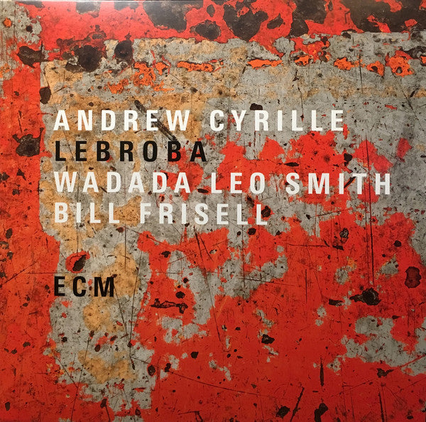 Andrew Cyrille, Wadada Leo Smith, Bill Frisell – Lebroba (New Vinyl)