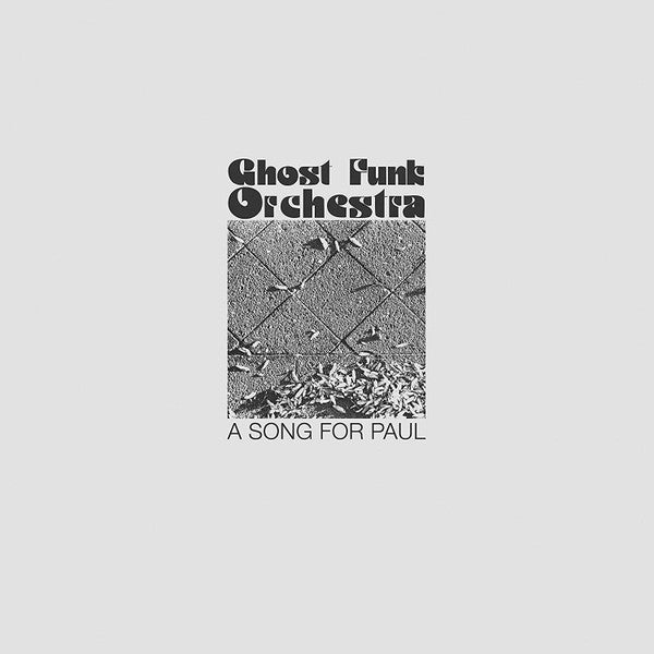 Ghost Funk Orchestra - A Song For Paul (New CD)