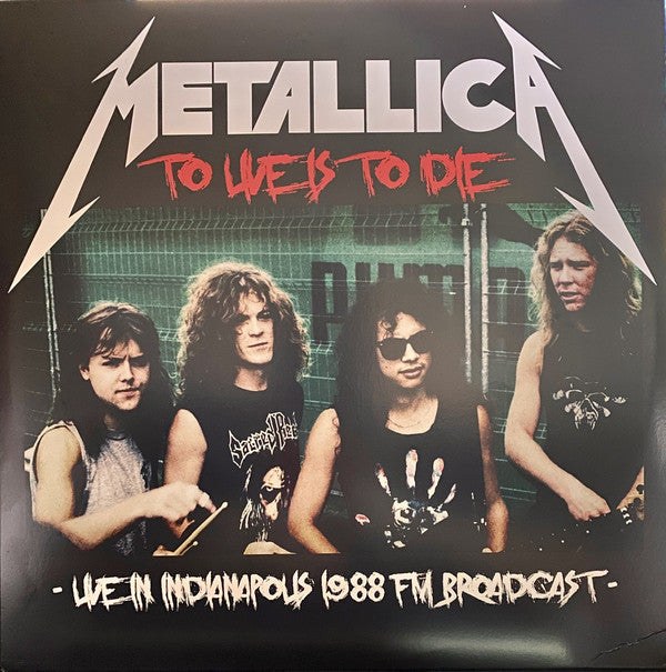 Metallica - To Live Is To Die: Live In Indianapolis 1988 FM Broadcast (2LP)