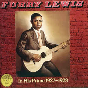 Furry Lewis - In His Prime 1927-1928 (New Vinyl)