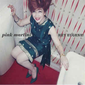 Pink-martini-hey-eugene-new-vinyl