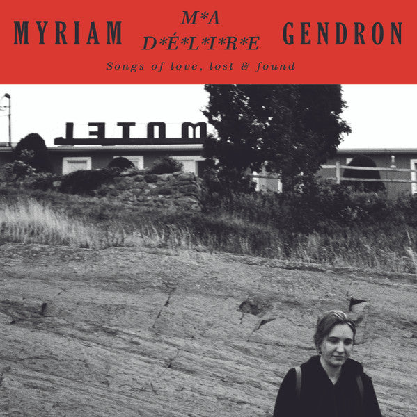 Myriam Gendron ‎- Ma Délire - Songs Of Love, Lost & Found (New Vinyl)