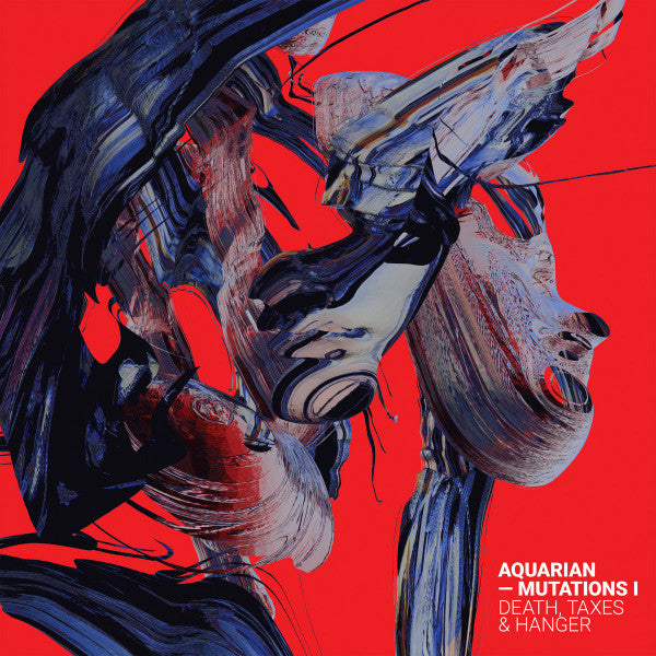 Aquarian - Mutations I: Death, Taxes & Hanger (EP) (New Vinyl)
