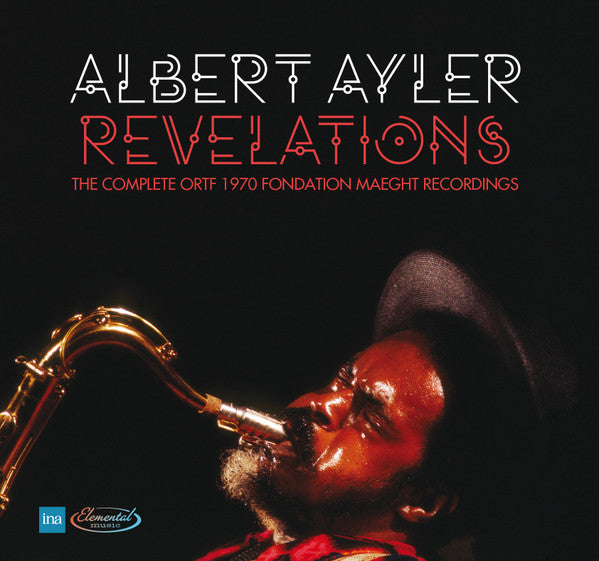 Albert Ayler - Revelations: The Complete ORTF 1970 Fondation Maeght Recordings (New CD)