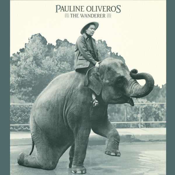 Pauline Oliveros - The Wanderer (New Vinyl)