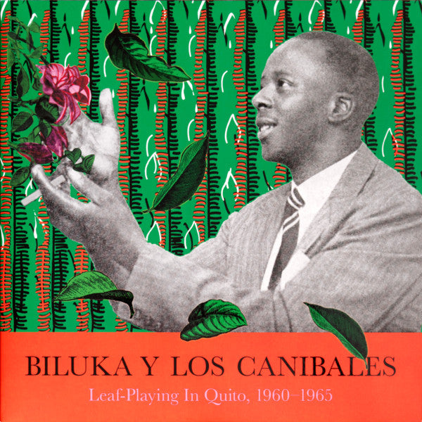 Biluka Y Los Canibales - Leaf-Playing In Quito: 1960-1965 (New Vinyl)