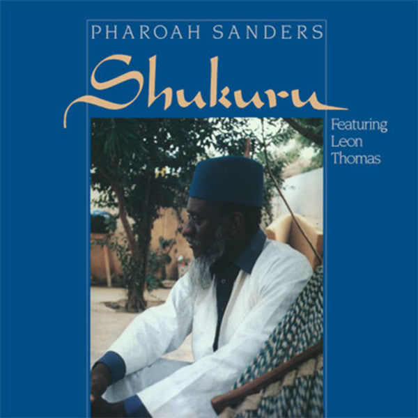 Pharoah Sanders Featuring Leon Thomas – Shukuru (New Vinyl)