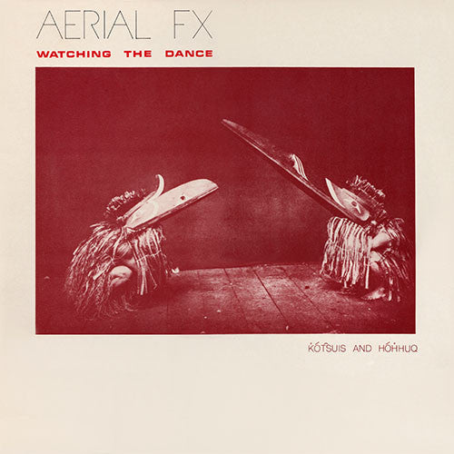 Aerial FX - Watching The Dance (New Vinyl)
