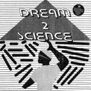 Dream 2 Science - Dream 2 Science (2023 Repress) (New Vinyl)