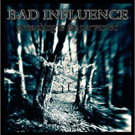 Bad Influence – Preaching To The Perverted (New Vinyl) (Purple Vinyl)