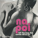 Fela Ransome-Kuti & The Africa '70 ‎– Na Poi (New Vinyl)