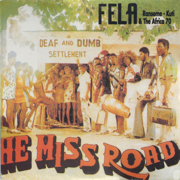 Fẹla Ransome-Kuti & The Africa '70 ‎– He Miss Road (New Vinyl)