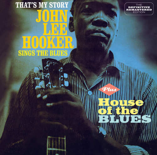 John Lee Hooker ‎– That's My Story: John Lee Hooker Sings The Blues/House Of The Blues (New CD)
