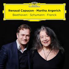 Renaud Capucon & Martha Argerich - Beethoven, Schumann, Franck (New CD)