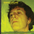 Robert Pollard - From A Compound Eye (New Vinyl)