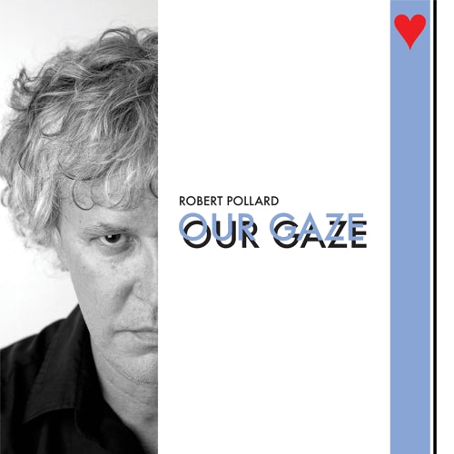 Robert Pollard - Our Gaze (New Vinyl)