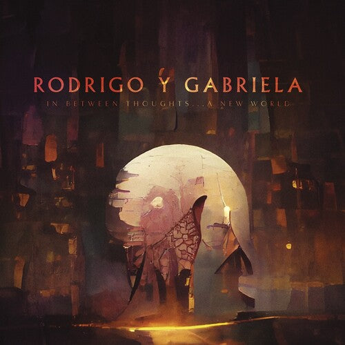 Rodrigo Y Gabriela - In Between Thoughts... A New World (New Vinyl)