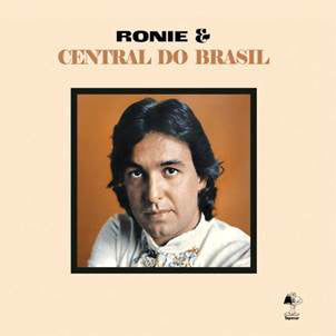 Ronie & Central Do Brasil - Ronie & Central Do Brasil (New Vinyl)