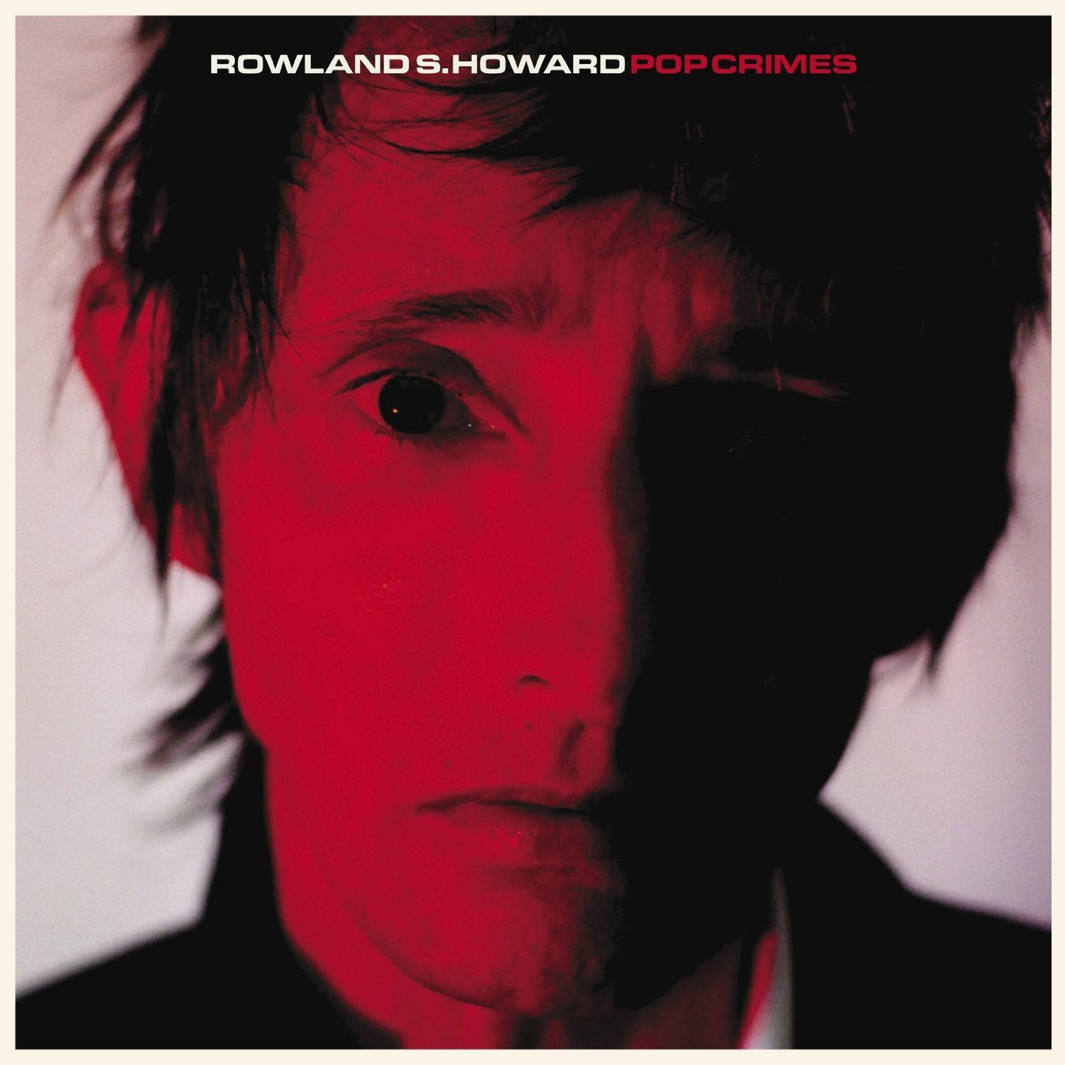 Rowland S. Howard - Pop Crimes (New Vinyl)