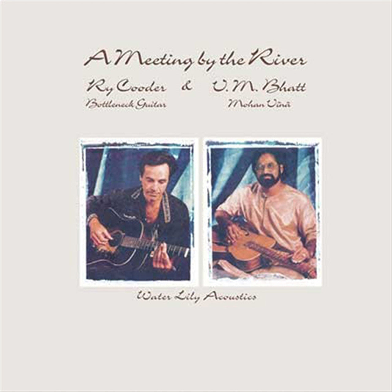 Ry Cooder - A Meeting By The River (New Vinyl)