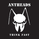 Antheads - Think Fast 7 In. (New Vinyl)
