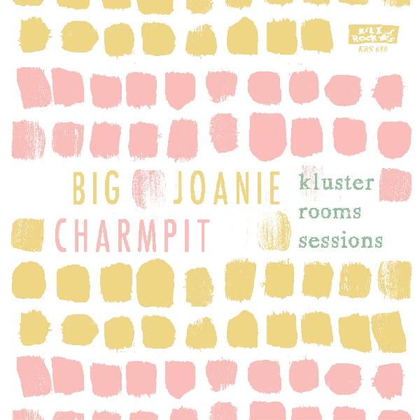 Big Joanie/Charmpit - Kluster Room Sessions (7") (New Vinyl)