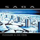 Saga - Pleasure And The Pain (New CD)