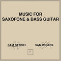 Sam-gendelsam-wilkes-music-for-saxofone-and-bass-guitar-new-vinyl