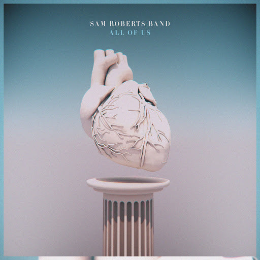 Sam Roberts Band - All Of Us (Ltd Indie) (New Vinyl)