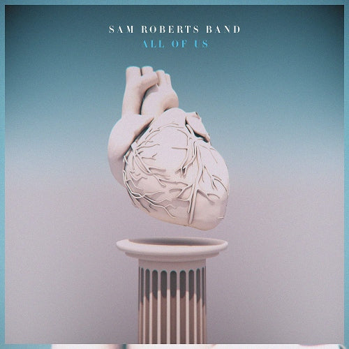Sam Roberts Band - All Of Us (Ltd Indie) (New Vinyl)
