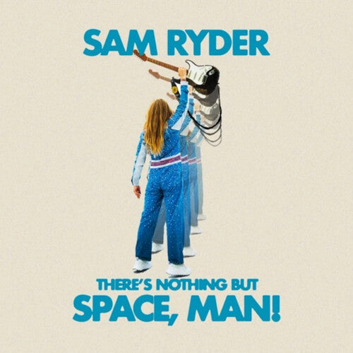 Sam Ryder - There's Nothing But Space, Man! (New Vinyl)