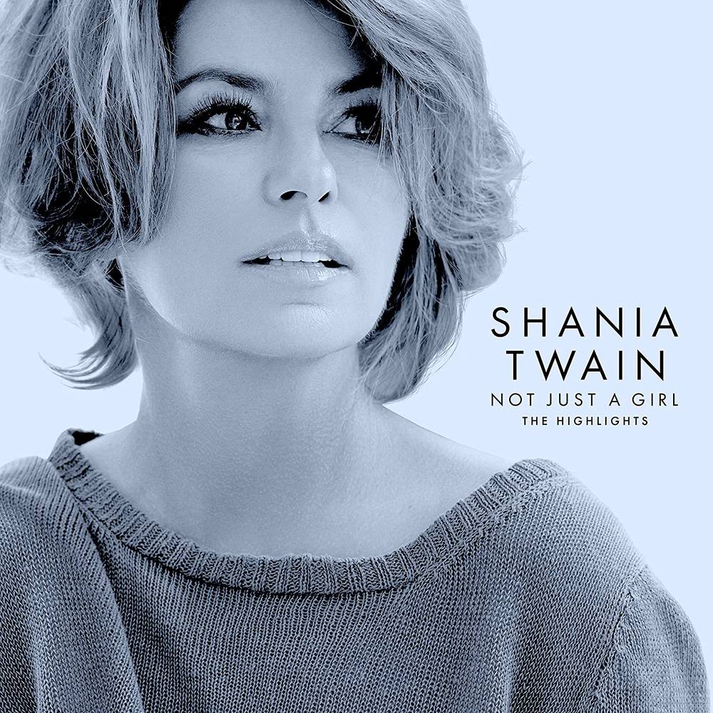 Shania Twain - Not Just A Girl (The Highlights) (New CD)