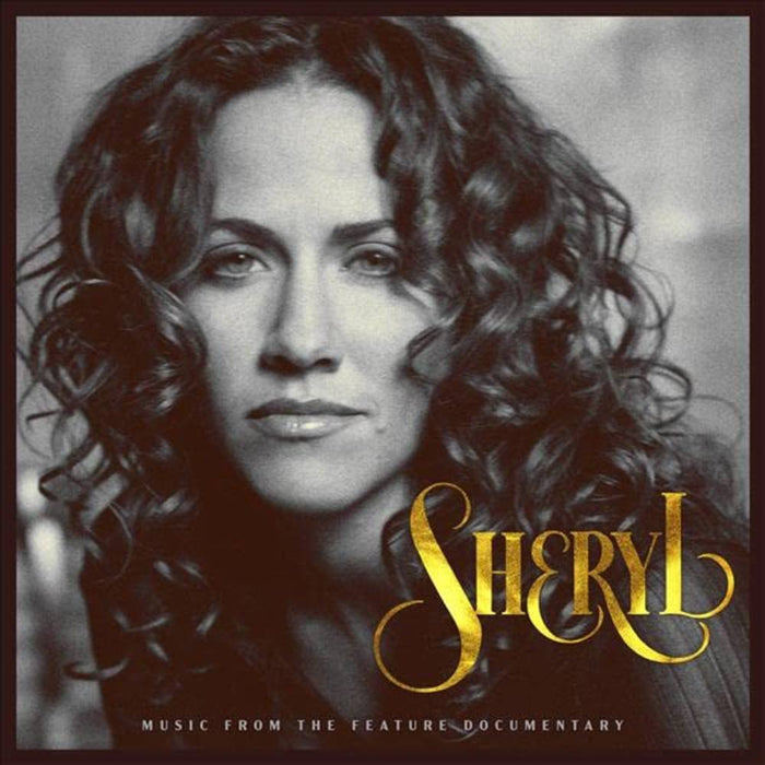 Sheryl Crow - Sheryl: Music From The Feature Documentary (New CD)