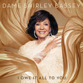 Shirley Bassey - I Owe It All To You (New CD)