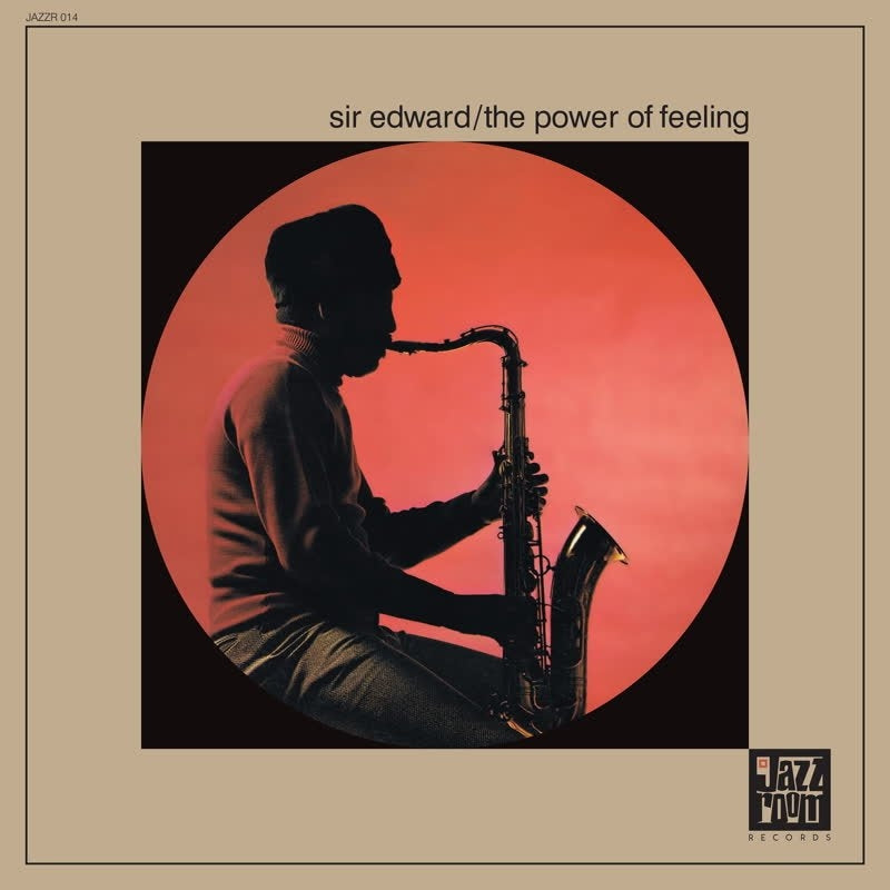 Sir Edward - The Power Of Feeling (New Vinyl)
