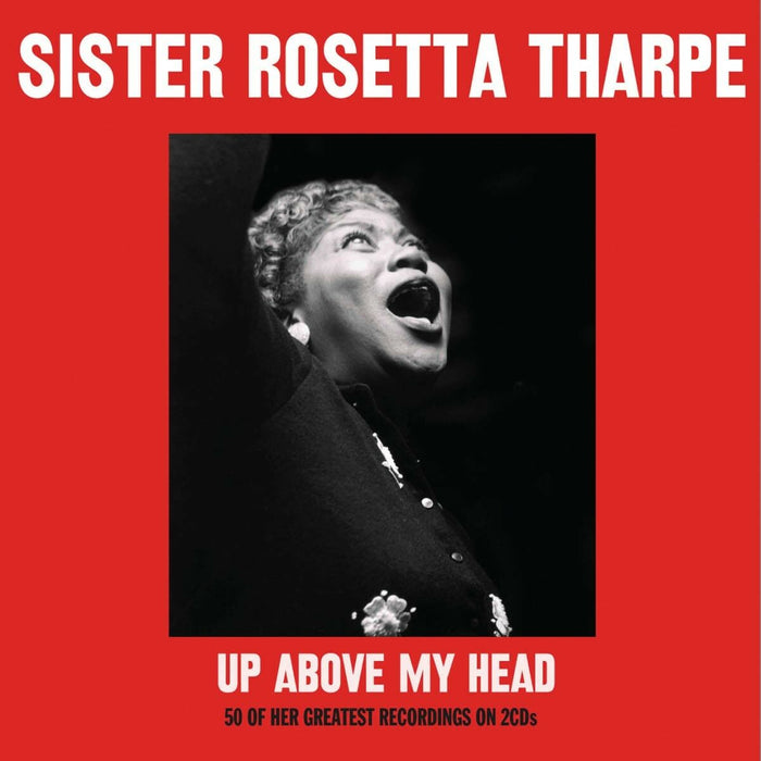 Sister-rosetta-tharpe-up-above-my-head-50-of-her-greatest-recordings-2cd-new-cd