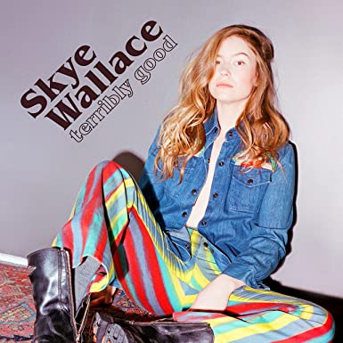 Skye Wallace - Terribly Good (New Vinyl)