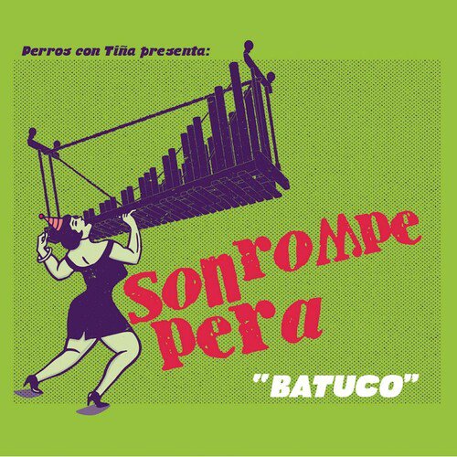 Son Rompe Pera - Batuco (Green Vinyl) (New Vinyl)