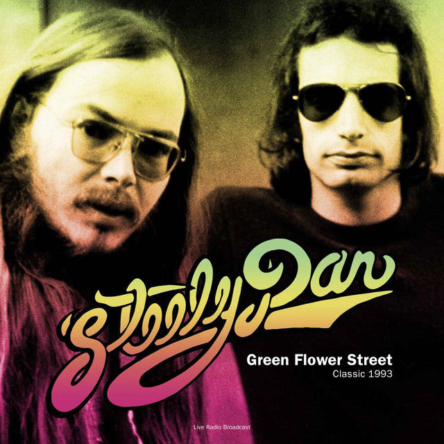 Steely Dan - Best Of Green Flower Street (Classic 1993 Radio Broadcast)(New Vinyl)