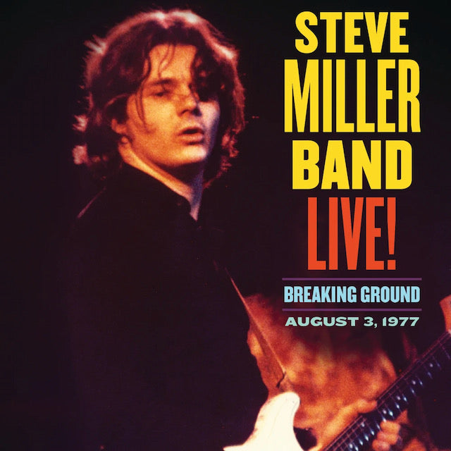 Steve Miller Band - Breaking Ground Live! August 3, 1977 (New CD)