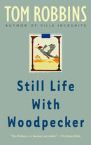 Still Life with Woodpecker - Tom Robbin (New Book)