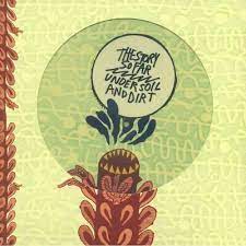 Story So Far - Under Soil And Dirt (New Vinyl)