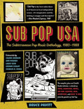 Sub Pop USA - The Subterranean Pop Music Anthology 1980-1988 (New Book)