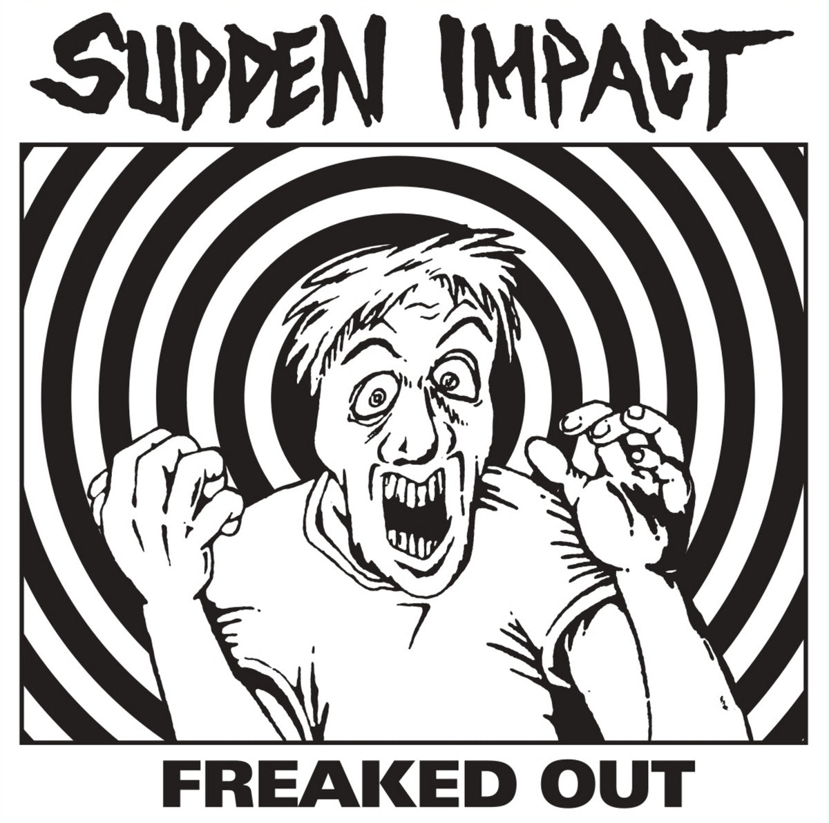 Sudden Impact - Freaked Out 7" (New Vinyl)