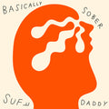 Suff Daddy - Basically Sober (New Vinyl)