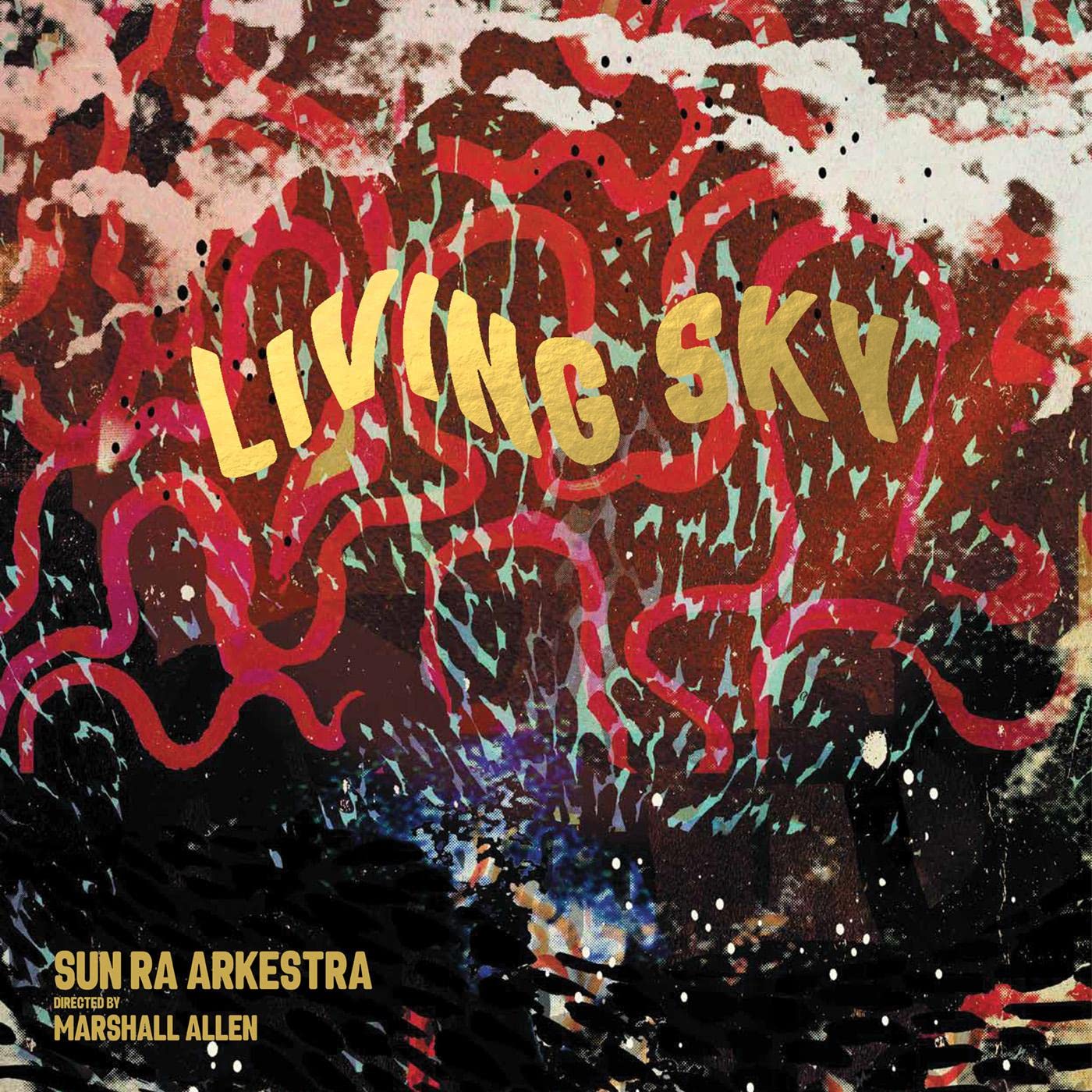 Sun Ra Arkestra - Living Sky (New CD)