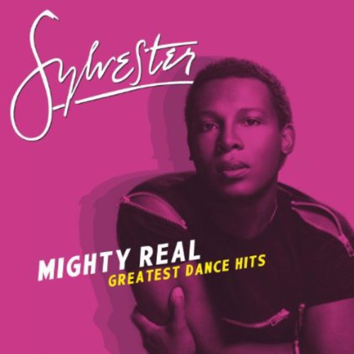 Sylvester - Mighty Real: Greatest Dance Hits (New Vinyl)