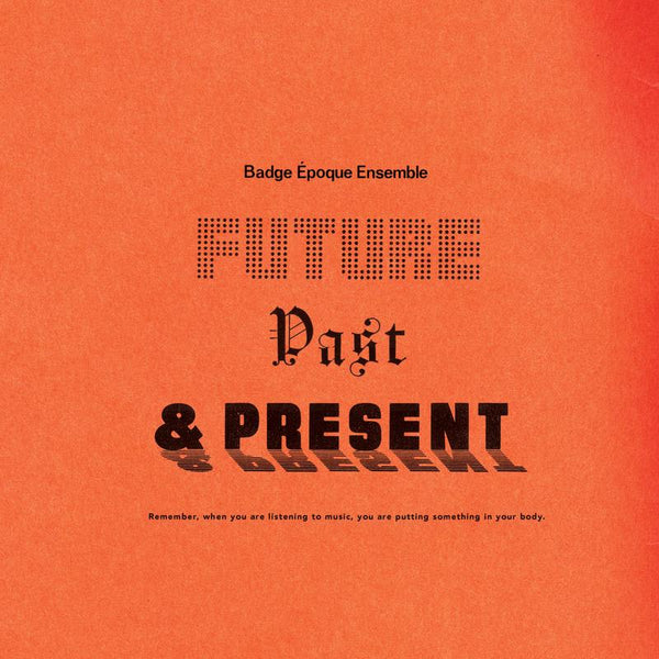 Badge Epoque Ensemble - Future Past & Present (New Vinyl)
