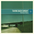 Taking Back Sunday - Tell All Your Friends (20th Anniversary Ed.) (New CD)